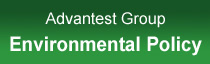Advantest Group Environmental Policy
